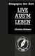 Entgegen der Zeit - Live aus'm Leben