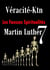 Les fausses spiritualités 7 - Martin Luther