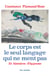 Le Corps est le seul langage qui ne ment pas