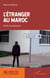 L'étranger au Maroc - Droit et pratiques