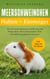 Meerschweinchen halten für Einsteiger - Wie Sie Kauf, Haltung, Ernährung und Pflege Ihrer Meerschweinchen ohne Vorerfahrung gekonnt meistern - inkl. Tipps bei Krankheit