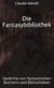 Die Fantasybibliothek - Gedichte