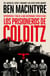 Los prisioneros de Colditz - Supervivencia y fuga de la más inexpugnable fortaleza nazi
