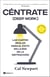 Céntrate (Deep Work) - Las cuatro reglas para el éxito en la era de la distracción