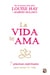 La vida te ama - 7 prácticas espirituales para sanar tu vida.