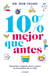 10% Mejor que antes
