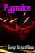 Pygmalion
