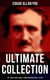 Edgar Allan Poe - Ultimate Collection: 160+ Short Stories, Novels & Poems (Including Essays & Letters) - The Raven, Murders in the Rue Morgue, The Tell-tale Heart… (With Biography)