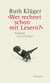 "Wer rechnet schon mit Lesern?" - Aufsätze zur Literatur