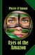 Eyes of the Amazon - A savage Tale of Murder and Love!