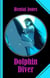 Dolphin Diver - An erotic Journey back into the Sea