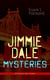 Jimmie Dale Mysteries (4 Novels in One Volume) - The First "Masked Hero": The Adventures of Jimmie Dale, The Further Adventures of Jimmie Dale, Jimmie Dale and the Phantom Clue & Jimmie Dale and Blue Envelope Murder