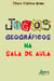 Jogos Geográficos na Sala de Aula