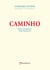 Caminho - Edição Comentada por Pedro Rodriguez
