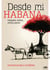 Desde mi Habana - Fonógrafos, violetas, artistas y poetas