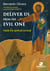 Deliver us from the Evil one - Inside the Spiritual Combat