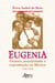 Eugenia: Gênero, Sexualidade e Reprodução no México (1920-1940)
