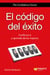 El código del éxito - Confía en ti y aprende de los mejores