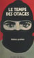 Le temps des otages
