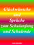 Glückwünsche und Sprüche zum Schulanfang und Schulende