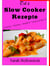 Slow Cooker Rezepte - Teil 2 Südstaaten Küche USA