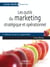 Les outils du marketing stratégique et opérationnel