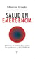 Salud en emergencia - Historia de las batallas contra las epidemias y la COVID-19