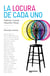 La locura de cada uno