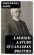 Laurier: A Study in Canadian Politics