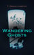 Wandering Ghosts - The Dead Smile, The Screaming Skull, Man Overboard!, For the Blood is the Life, The Upper Berth, By the Water of Paradise, The Doll's Ghost