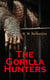 The Gorilla Hunters - Adventure Novel: A Tale of the Wilds of Africa