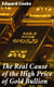 The Real Cause of the High Price of Gold Bullion