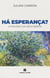 Há esperança? - O fascínio da descoberta