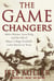 The Game Changers - Abner Haynes, Leon King, and the Fall of Major College Football's Color Barrier in Texas