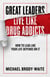 Great Leaders Live Like Drug Addicts - How to Lead Like Your Life Depends on It