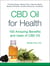 CBD Oil for Health - 100 Amazing Benefits and Uses of CBD Oil