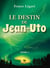Le destin de Jean-Uto - Tome 1