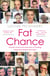 Fat Chance - My Life in Ups, Downs and Crisp Sandwiches