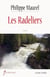 Les Radeliers - Un roman bouleversant