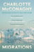 Migrations - An epic, heartbreaking novel from the author of bestselling author of Wild Dark Shore