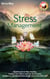 Stress Management: Techniques to Help Anxiety, Reduce Your Worry and Let Your Focus, Resilience and Mindfulness Guide Your Inner Strength