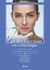L'art des injections en esthétique - Rajeunissement et embellissement du visage