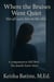 Where the Bruises Went Quiet: Not all Scars Live on the  Skin - Companion to Still Here: The Janelle Foster Story