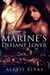 The Marine's Defiant Lover - Men of Boston, #2