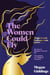 The Women Could Fly - The must read dark, magical - and timely -  critically acclaimed dystopian novel