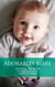 Adorables bébés - Un miracle tant espéré - Un bébé pour la vie - Le bébé inattendu