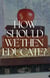 How Should We Then Educate?