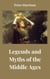 Legends and Myths of the Middle Ages