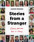 Stories From a Stranger - Every person has a story.