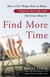 Find More Time - How to Get Things Done at Home, Organize Your Life, and Feel Great About It